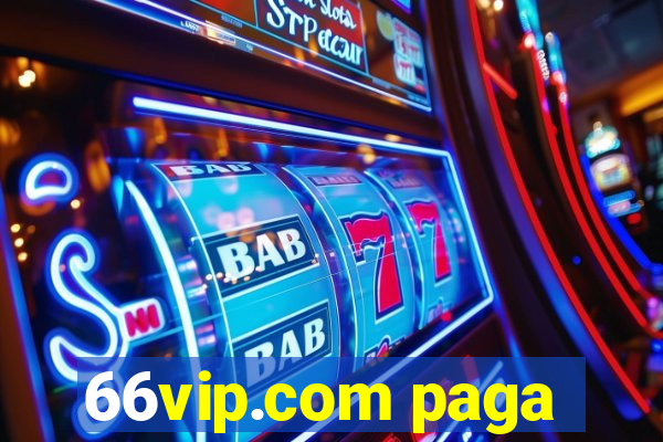 66vip.com paga